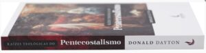 Raizes Teologicas do Pentecostalismo - Imagem 4